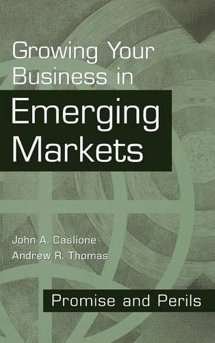 Паперова книга «Growing Your Business in Emerging Markets: Promise and Perils», авторів Ендрю Р. Томас, Джон Касліоне - фото №1