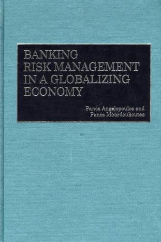 Бумажная книга «Banking Risk Management in a Globalizing Economy», авторов Панос Ангелопулос, Панос Мурдукутас - фото №1