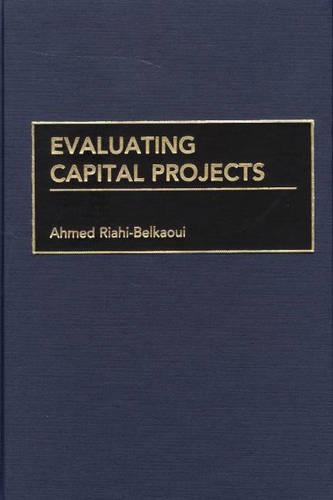 Бумажная книга «Evaluating Capital Projects», автор Ахмед Риахи-Белкауи - фото №1