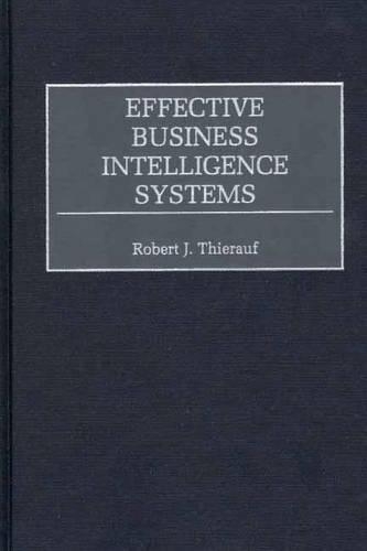 Паперова книга «Effective Business Intelligence Systems», автор Роберт Дж. Тірауф - фото №1