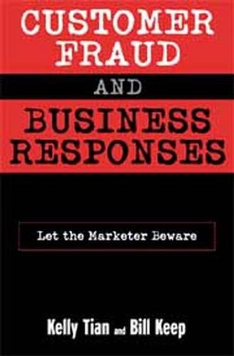 Паперова книга «Customer Fraud and Business Responses: Let the Marketer Beware», авторів Білл Кіп, Келлі Т. Тіан - фото №1