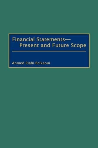 Паперова книга «Financial Statements -- Present and Future Scope», автор Ахмед Ріахі-Белкауї - фото №1