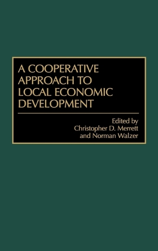 Паперова книга «A Cooperative Approach to Local Economic Development», авторів Кристоф Мерретт, Норман Вальзер - фото №1