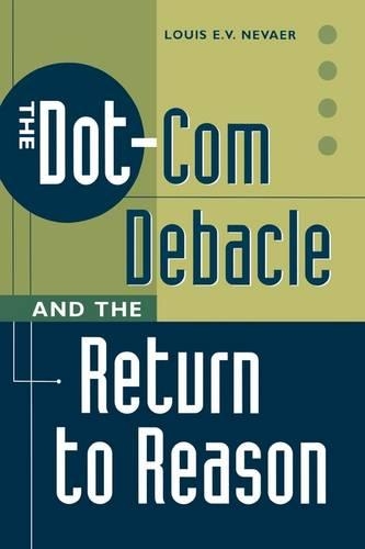 Паперова книга «The Dot-Com Debacle and the Return to Reason», автор Луїс Е.В. Невор - фото №1
