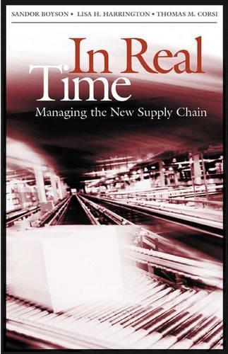 Бумажная книга «In Real Time: Managing the New Supply Chain», авторов Лиза Х. Харрингтон, Сандор Бойсон, Томас М. Корси - фото №1