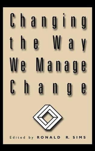 Бумажная книга «Changing the Way We Manage Change», автор Рональд Р. Симс - фото №1
