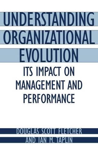 Паперова книга «Understanding Organizational Evolution: Its Impact on Management and Performance», авторів Дуглас Скотт Флетчер, Ієн М. Таплін - фото №1
