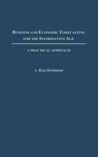Бумажная книга «Business and Economic Forecasting for the Information Age: A Practical Approach», автор А. Реза Хошманд - фото №1