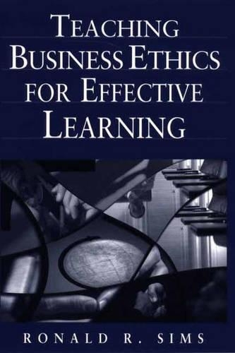Бумажная книга «Teaching Business Ethics for Effective Learning», автор Рональд Р. Симс - фото №1