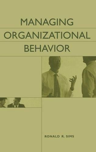 Бумажная книга «Managing Organizational Behavior», автор Рональд Р. Симс - фото №1