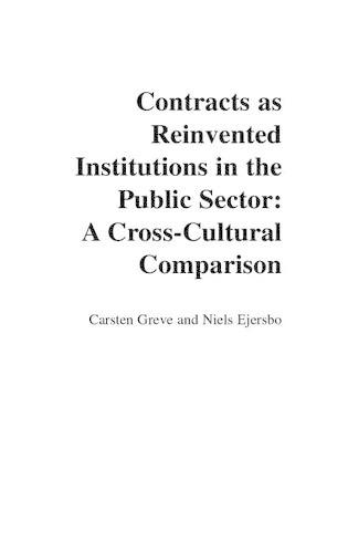 Бумажная книга «Contracts as Reinvented Institutions in the Public Sector: A Cross-Cultural Comparison», авторов Карстен Греве, Нильс Эйерсбо - фото №1