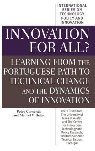 Паперова книга «Innovation for All?: Learning from the Portuguese Path to Technical Change and the Dynamics of Innovation», авторів Мануель В. Хейтор, Педро Консейсао - фото №1