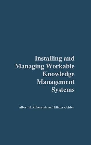 Бумажная книга «Installing and Managing Workable Knowledge Management Systems», авторов Альберт Рубинштейн, Элиэзер Гейслер - фото №1