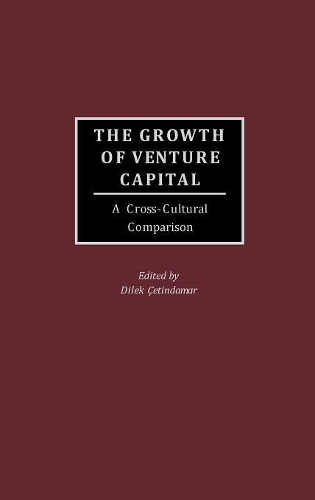 Бумажная книга «The Growth of Venture Capital: A Cross-Cultural Comparison», автор Дилек Четиндамар - фото №1