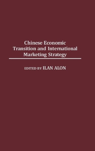 Бумажная книга «Chinese Economic Transition and International Marketing Strategy», автор Илан Алон - фото №1