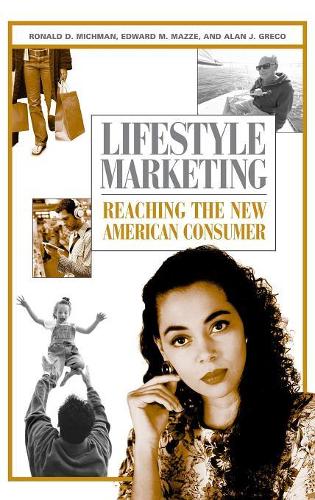 Паперова книга «Lifestyle Marketing: Reaching the New American Consumer», авторів Алан Дж. Греко, Едвард М. Маззе, Рональд Д. Мічман - фото №1