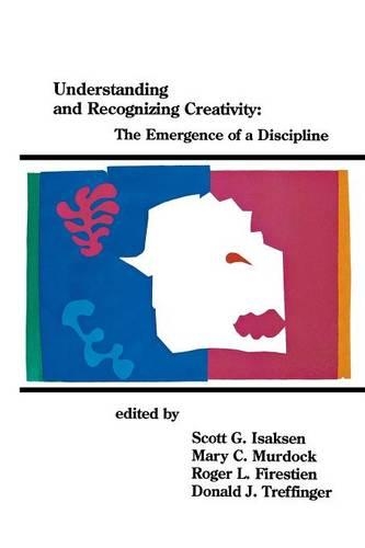 Паперова книга «Understanding and Recognizing Creativity: The Emergence of a Discipline», авторів Мері К. Мердок, Роджер Л. Фаєрстіен, Скотт Г. Ісаксен - фото №1