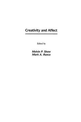 Бумажная книга «Creativity and Affect», авторов Марк А. Ранко, Мелвин П. Шоу - фото №1