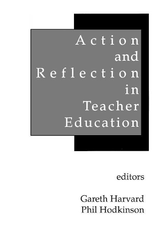 Паперова книга «Action and Reflection in Teacher Education», авторів Гарет Різ Гарвард, Філ Ходкінсон - фото №1