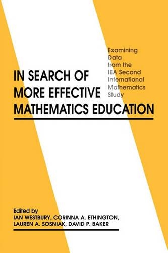 Паперова книга «In Search of More Effective Mathematics Education: Examining Data from the IEA Second International Mathematics Study», авторів Коріна А. Етінгтон, Ієн Вестбері - фото №1