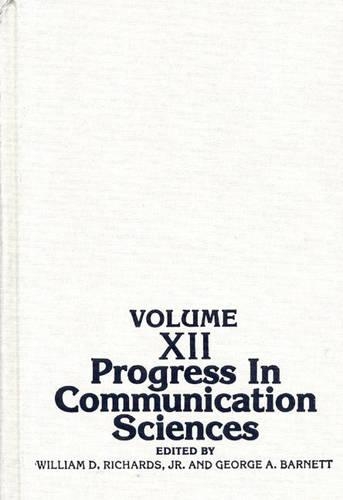 Паперова книга «Progress in Communication Sciences, Volume 12», авторів Джордж Барнетт, Вільям Д. Річардс - фото №1