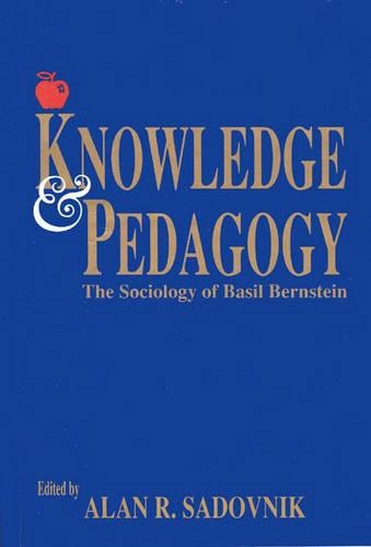 Бумажная книга «Knowledge and Pedagogy: The Sociology of Basil Bernstein», автор Алан Р. Садовник - фото №1