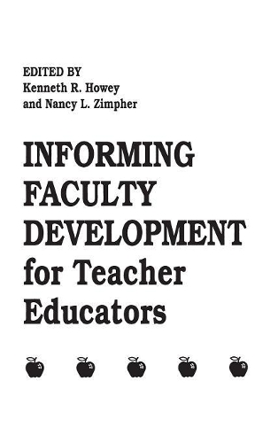 Паперова книга «Informing Faculty Development for Teacher Educators», авторів Кеннет Р. Хоуі, Ненсі Л. Зімфер - фото №1