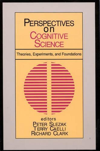 [object Object] «Perspectives on Cognitive Science, Volume 1: Theories, Experiments, and Foundations», авторів Пітер Слєзак, Річард Л. Кларк, Террі Келлі - фото №1