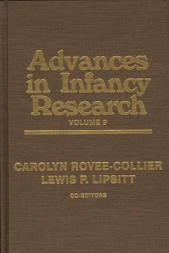 Бумажная книга «Advances in Infancy Research, Volume 9», авторов Кэролин Рови-Колье, Харлин Хейн, Льюис П. Липситт - фото №1