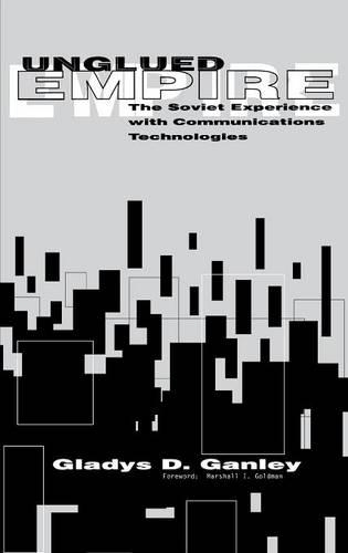 Паперова книга «Unglued Empire: The Soviet Experiences with Communications Technologies», автор Гледіс Д. Ганлі - фото №1