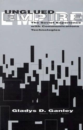 Бумажная книга «Unglued Empire: The Soviet Experience with Communications Technologies», автор Глэдис Д. Гэнли - фото №1