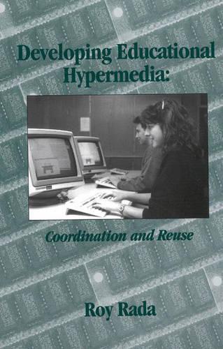 Бумажная книга «Developing Educational Hypermedia: Coordination and Reuse», автор Рой Рада - фото №1
