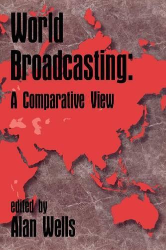 Бумажная книга «World Broadcasting: A Comparative View», автор Алан Уэллс - фото №1