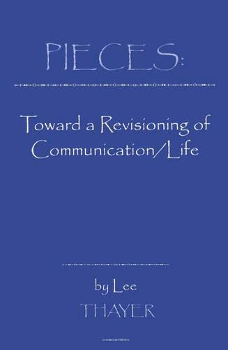 Бумажная книга «Pieces: Towards a Revisioning of Communication», автор Ли Тайер - фото №1