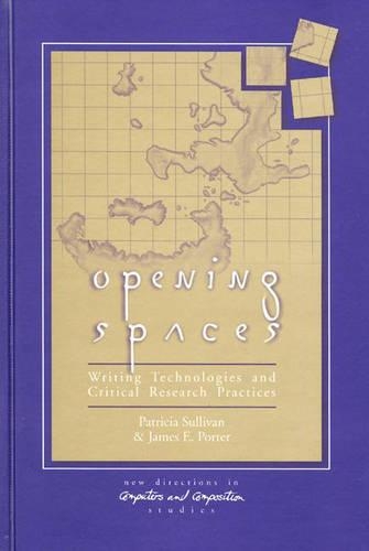 Бумажная книга «Opening Spaces: Writing Technologies and Critical Research Practices», автор Джеймс Портер - фото №1