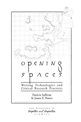 Бумажная книга «Opening Spaces: Writing Technologies and Critical Research Practices», автор Джеймс Портер - фото №1