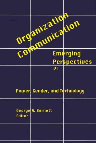 Паперова книга «Organization-Communication: Emerging Perspectives, Volume 6: Power, Gender and Technology», автор Джордж Барнетт - фото №1