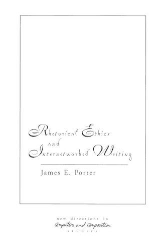 Бумажная книга «Rhetorical Ethics and Internetworked Writing», автор Джеймс Портер - фото №1