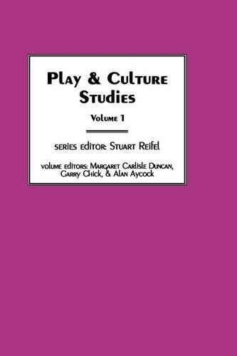 Бумажная книга «Play & Culture Studies, Volume 1: Diversions and Divergences in Fields of Play», авторов Алан Эйкок, Гарри Чик, Маргарет Карлайл Дункан - фото №1