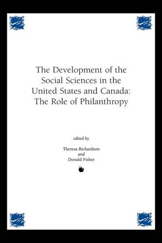Бумажная книга «Development of the Social Sciences in the United States and Canada: The Role of Philanthropy», авторов Дональд Фишер, Тереза М. Ричардсон - фото №1