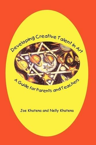 Паперова книга «Developing Creative Talent in Art: A Guide for Parents and Teachers», авторів Джо Хатена, Неллі Хатена - фото №1