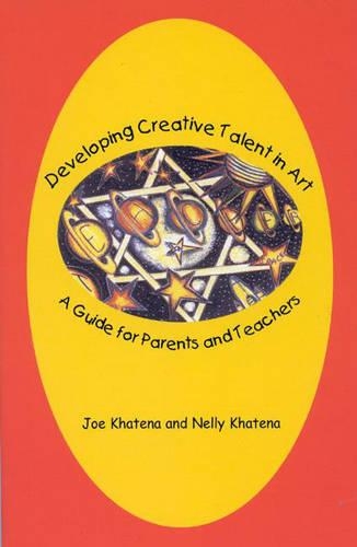 Паперова книга «Developing Creative Talent in Art: A Guide for Parents and Teachers», авторів Джо Хатена, Неллі Хатена - фото №1