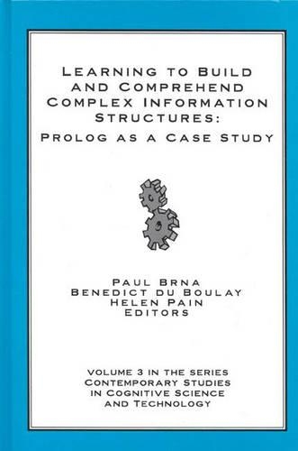 Бумажная книга «Learning to Build and Comprehend Complex Information Structures: Prolog as a Case Study», авторов Бенедикт дю Буле, Хелен Пэйн, Пол Брна - фото №1