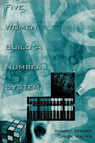Бумажная книга «Five Women Build a Number System», авторов Чарльз Уолтер, Роберт Спейсер - фото №1