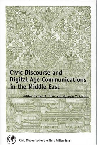 Бумажная книга «Civic Discourse and Digital Age Communications in the Middle East», авторов Хусейн Й. Амин, Лео А. Гер - фото №1