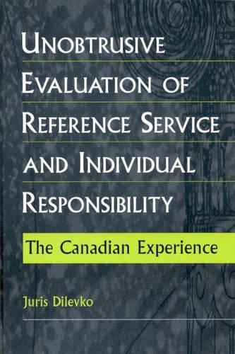[object Object] «Unobtrusive Evaluation of Reference Service and Individual Responsibility: The Canadian Experience», автор Юрис Дилевко - фото №1