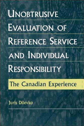 [object Object] «Unobtrusive Evaluation of Reference Service and Individual Responsibility: The Canadian Experience», автор Юрис Дилевко - фото №1