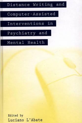 Бумажная книга «Distance Writing and Computer-Assisted Interventions in Psychiatry and Mental Health», автор Лучано Л'Абате - фото №1