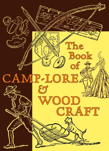 Бумажная книга «The Book of Camp-Lore & Woodcraft», автор Дэниел Картер Бирд - фото №1