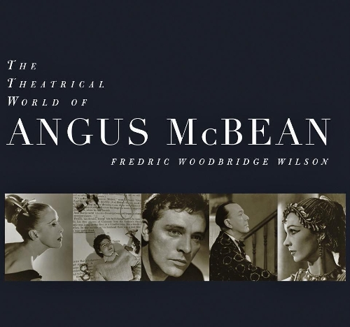 Бумажная книга «The Theatrical World of Angus McBean: Photographs from the Harvard University Theatre Collection», автор Фредрик Вудбридж Уилсон - фото №1